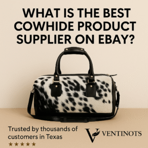 What is the best cowhide product supplier on eBay?